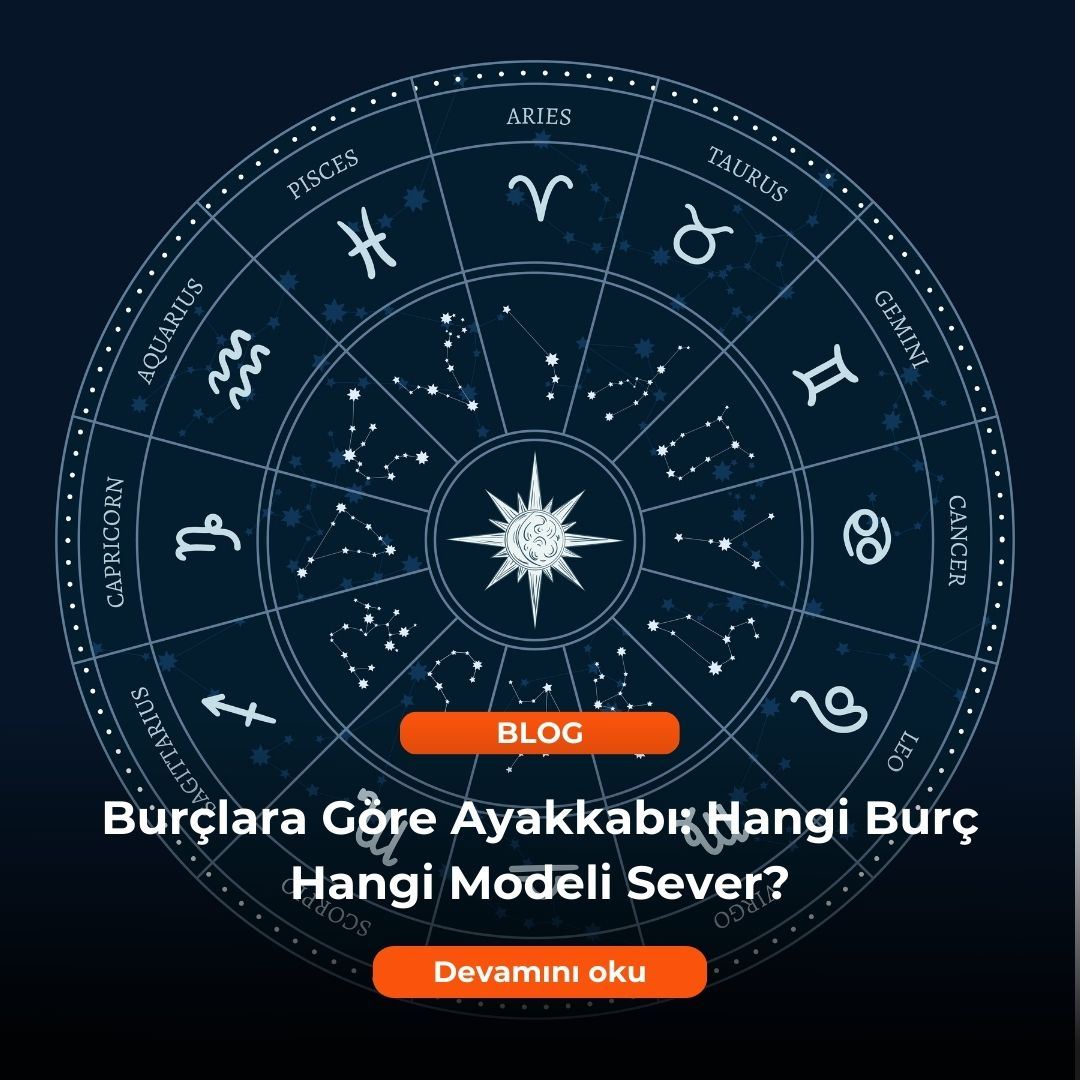 Burçlara Göre Ayakkabı: Hangi Burç Hangi Modeli Sever?