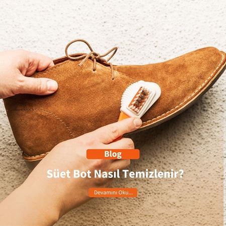 Süet Bot Nasıl Temizlenir?