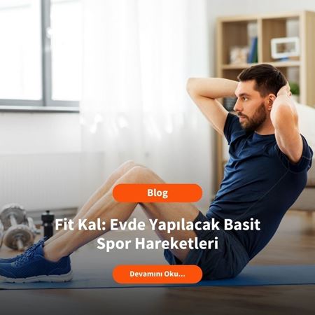 Fit Kal: Evde Yapılacak Basit Spor Hareketleri